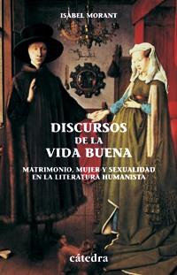 DISCURSOS DE LA BUENA VIDA | 9788437620220 | MORANT ISABEL | Llibres Parcir | Llibreria Parcir | Llibreria online de Manresa | Comprar llibres en català i castellà online