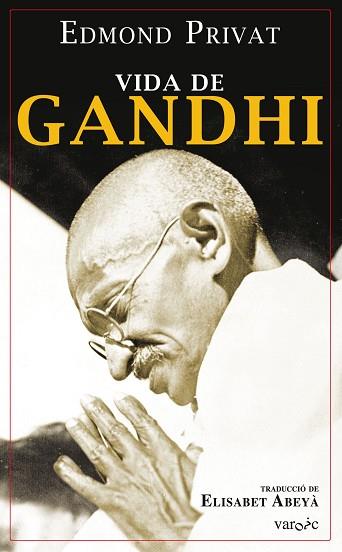 VIDA DE GANDHI | 9788417113414 | PRIVAT, EDMOND | Llibres Parcir | Llibreria Parcir | Llibreria online de Manresa | Comprar llibres en català i castellà online