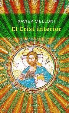 EL CRIST INTERIOR | 9788425427022 | MELLONI XAVIER | Llibres Parcir | Llibreria Parcir | Llibreria online de Manresa | Comprar llibres en català i castellà online