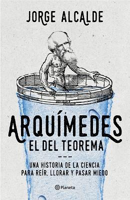 ARQUÍMEDES, EL DEL TEOREMA | 9788408168591 | ALCALDE, JORGE | Llibres Parcir | Llibreria Parcir | Llibreria online de Manresa | Comprar llibres en català i castellà online