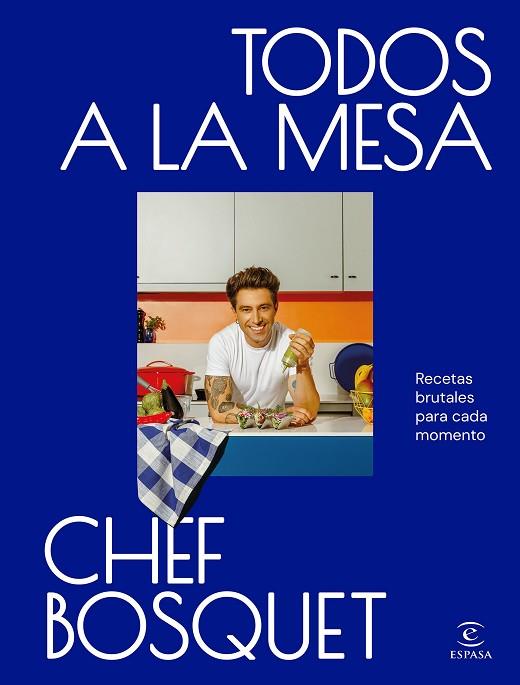 TODOS A LA MESA | 9788467074512 | CHEF BOSQUET | Llibres Parcir | Llibreria Parcir | Llibreria online de Manresa | Comprar llibres en català i castellà online