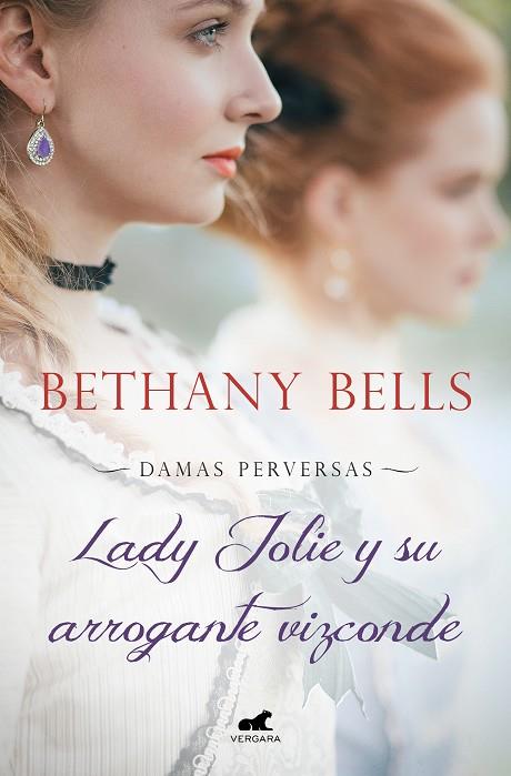 LADY JOLIE Y SU ARROGANTE VIZCONDE (DAMAS PERVERSAS 1) | 9788418045585 | BELLS, BETHANY | Llibres Parcir | Llibreria Parcir | Llibreria online de Manresa | Comprar llibres en català i castellà online