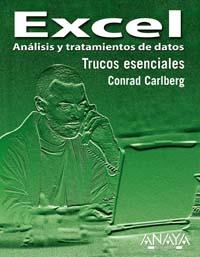 EXCEL ANALISIS Y TRATAMIENTOS DE DATOS TRUCOS ESENCIALES | 9788441518377 | CARLBERG CONRAD | Llibres Parcir | Librería Parcir | Librería online de Manresa | Comprar libros en catalán y castellano online