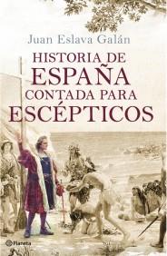 HISTORIA ESPAÑA CONTADA ESCEPTICOS | 9788408091615 | ESLAVA GALAN JUAN | Llibres Parcir | Llibreria Parcir | Llibreria online de Manresa | Comprar llibres en català i castellà online