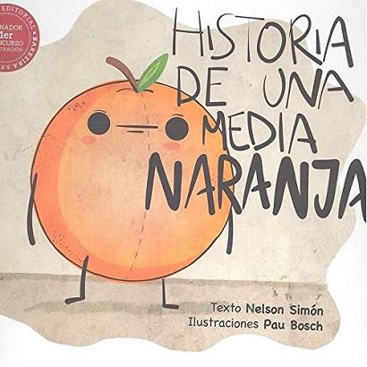 HISTORIA DE UNA MEDIA NARANJA | 9788494473944 | SIMON, NELSON | Llibres Parcir | Llibreria Parcir | Llibreria online de Manresa | Comprar llibres en català i castellà online