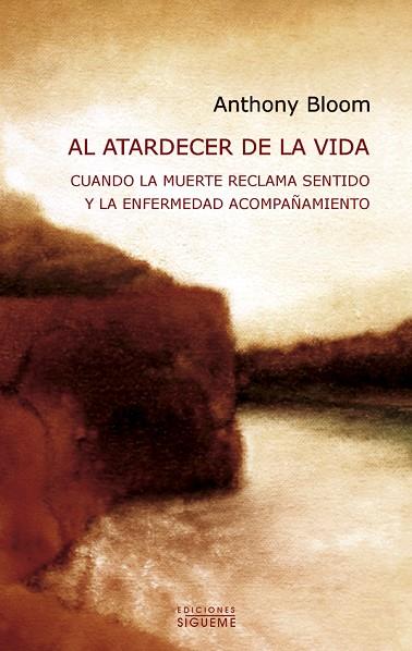 AL ATARDECER DE LA VIDA | 9788430117796 | BLOOM, ANTHONY | Llibres Parcir | Llibreria Parcir | Llibreria online de Manresa | Comprar llibres en català i castellà online