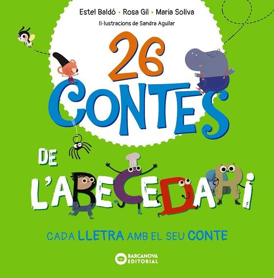 26 CONTES DE L'ABECEDARI | 9788448963576 | BALDÓ, ESTEL/GIL, ROSA/SOLIVA, MARIA | Llibres Parcir | Llibreria Parcir | Llibreria online de Manresa | Comprar llibres en català i castellà online