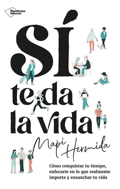 SÍ TE DA LA VIDA | 9788410243637 | HERMIDA, MAPI | Llibres Parcir | Llibreria Parcir | Llibreria online de Manresa | Comprar llibres en català i castellà online