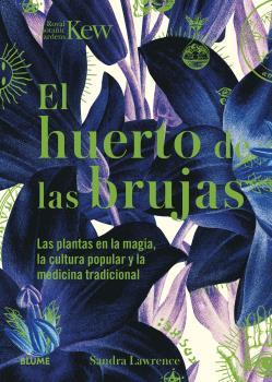 HUERTO DE LAS BRUJAS | 9788419094438 | LAWRENCE, SANDRA/ROYAL BOTANIC GARDENS | Llibres Parcir | Llibreria Parcir | Llibreria online de Manresa | Comprar llibres en català i castellà online