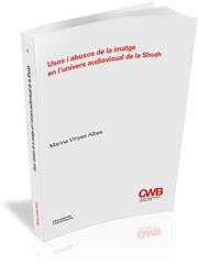 USOS I ABUSOS DE LA IMATGE EN L?UNIVERS AUDIOVISUAL DE LA SHOAH | 9788499842790 | VINYES ALBES, MARINA | Llibres Parcir | Llibreria Parcir | Llibreria online de Manresa | Comprar llibres en català i castellà online