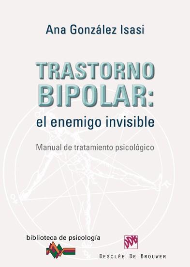 TRASTORNO BIPOLAR ENEMIGO INVISIBLE | 9788433024633 | GONZALEZ ISASI ANA | Llibres Parcir | Llibreria Parcir | Llibreria online de Manresa | Comprar llibres en català i castellà online