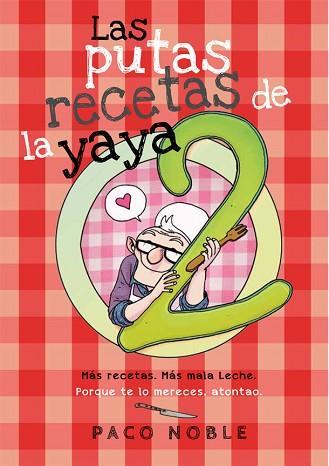 LAS PUTAS RECETAS DE LA YAYA 2 | 9788416670253 | NOBLE, PACO | Llibres Parcir | Llibreria Parcir | Llibreria online de Manresa | Comprar llibres en català i castellà online