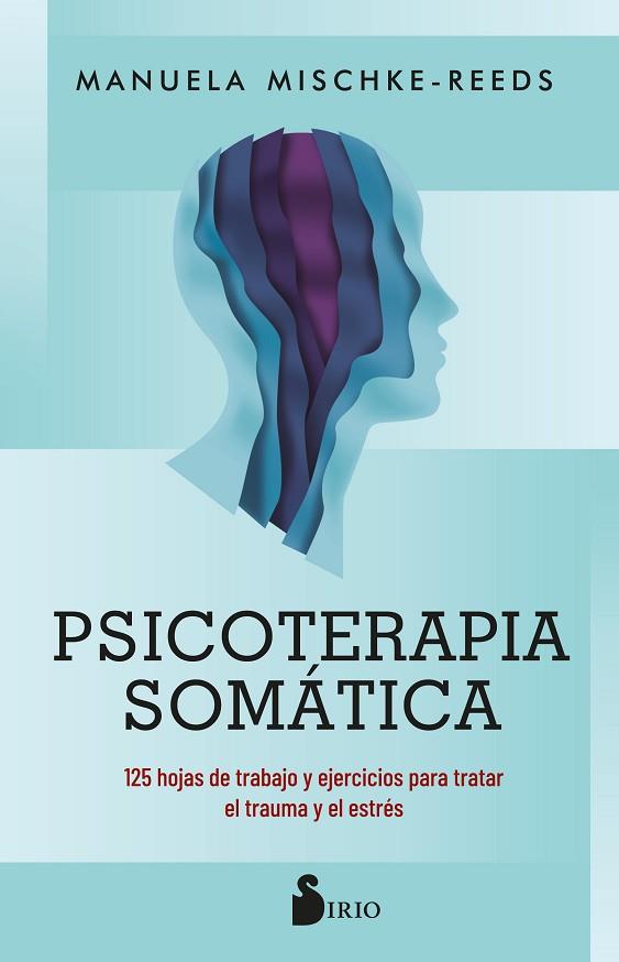 PSICOTERAPIA SOMÁTICA | 9788419685759 | MISCHKE-REEDS, MANUELA | Llibres Parcir | Llibreria Parcir | Llibreria online de Manresa | Comprar llibres en català i castellà online