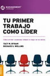 TU PRIMER TRABAJO COMO LIDER | 9789506419219 | TACY M. BYHAM, RICHARD S. WELLINS | Llibres Parcir | Llibreria Parcir | Llibreria online de Manresa | Comprar llibres en català i castellà online