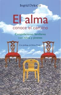 EL ALMA CONOCE EL CAMINO CONSTELACIONES FAMILIARES NIÑOS | 9788497773553 | INGRID DYKSTRA | Llibres Parcir | Llibreria Parcir | Llibreria online de Manresa | Comprar llibres en català i castellà online