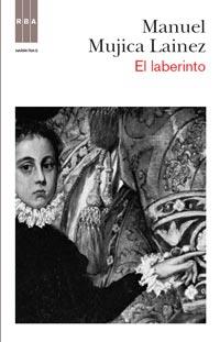 EL LABERINTO tela col narrativas | 9788490060117 | MANUEL MUJICA LAINEZ | Llibres Parcir | Librería Parcir | Librería online de Manresa | Comprar libros en catalán y castellano online