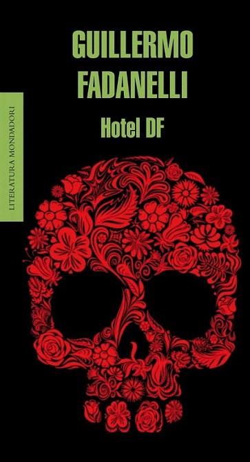 HOTEL DF | 9788439724032 | FADANELLI GUILLERMO | Llibres Parcir | Llibreria Parcir | Llibreria online de Manresa | Comprar llibres en català i castellà online