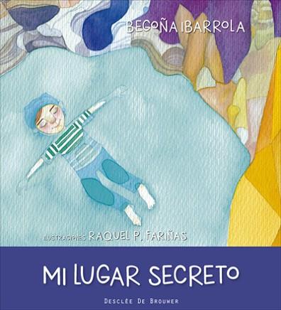 MI LUGAR SECRETO | 9788433028792 | IBARROLA LÓPEZ DE DAVALILLO, BEGOÑA | Llibres Parcir | Llibreria Parcir | Llibreria online de Manresa | Comprar llibres en català i castellà online