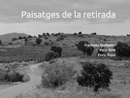 PAISATGES DE LA RETIRADA | 9788418096877 | PUJOL CASADEMONT, ENRIC/SOLÉ SABATÉ, FELIP | Llibres Parcir | Llibreria Parcir | Llibreria online de Manresa | Comprar llibres en català i castellà online