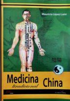 MEDICINA TRADICIONAL CHINA (MAURICIO LÓPEZ) | 9788494477171 | LÓPEZ LUMI, MAURICIO | Llibres Parcir | Llibreria Parcir | Llibreria online de Manresa | Comprar llibres en català i castellà online