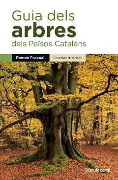 GUIA DELS ARBRES DELS PAÏSOS CATALANS | 9788490343586 | PASCUAL LLUVIÀ, RAMON | Llibres Parcir | Llibreria Parcir | Llibreria online de Manresa | Comprar llibres en català i castellà online