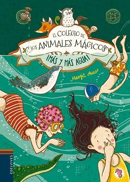 ¡ MAS Y MAS AGUA ! (COLEGIO ANIMALES MAGICOS Nº6) | 9788414002155 | AUER, MARGIT | Llibres Parcir | Llibreria Parcir | Llibreria online de Manresa | Comprar llibres en català i castellà online