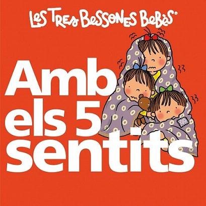 LES TRES BESSONES BEBES AMB ELS 5 SENTITS | 9788492419760 | Llibres Parcir | Llibreria Parcir | Llibreria online de Manresa | Comprar llibres en català i castellà online