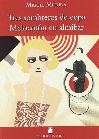 BIBLIOTECA TEIDE 063 - TRES SOMBREROS DE COPA. MELOCOTÓN EN ALMÍBAR | 9788430761425 | FORTUNY GINE, JOAN BAPTISTA / LÓPEZ ROBLES, MARTA / MARTÍ RAÜLL, SALVADOR / MIHURA NAVARRO, MARIA DO | Llibres Parcir | Llibreria Parcir | Llibreria online de Manresa | Comprar llibres en català i castellà online