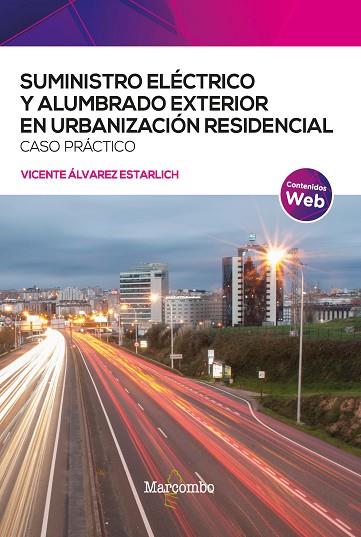 SUMINISTRO ELÉCTRICO Y ALUMBRADO EXTERIOR EN URBANIZACIÓN RESIDENCIAL. CASO PRÁC | 9788426735775 | ÁLVAREZ ESTARLICH, VICENTE | Llibres Parcir | Llibreria Parcir | Llibreria online de Manresa | Comprar llibres en català i castellà online