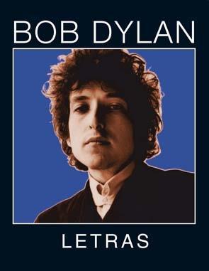 BOB DYLAN - LETRAS | 9788496879638 | DYLAN, BOB | Llibres Parcir | Llibreria Parcir | Llibreria online de Manresa | Comprar llibres en català i castellà online