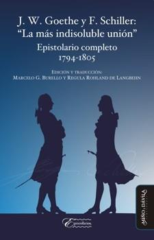 J. W. GOETHE Y F. SCHILLER: "LA MÁS INDISOLUBLE UNIÓN". . EPISTOLARIO COMPLETO 1794-1805 | PODI126057 | ROHLAND DE LANGBEHN  REGULA/GOETHE  J. W./SCHILLER  F./BURELLO   MARCELO G. | Llibres Parcir | Llibreria Parcir | Llibreria online de Manresa | Comprar llibres en català i castellà online