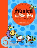 FEM MUSICA AMB ELS BUM BUM 5 ANYS | 9788484157038 | DICOVSKIY | Llibres Parcir | Llibreria Parcir | Llibreria online de Manresa | Comprar llibres en català i castellà online