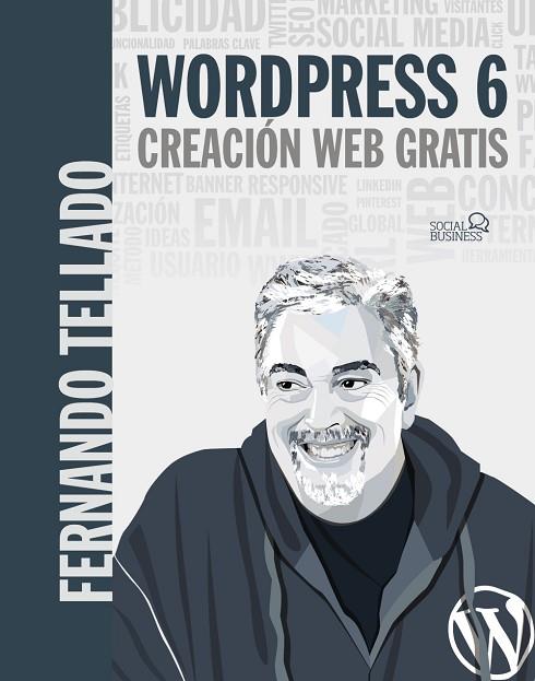 WORDPRESS 6. CREACIÓN WEB GRATIS | 9788441545038 | TELLADO, FERNANDO | Llibres Parcir | Llibreria Parcir | Llibreria online de Manresa | Comprar llibres en català i castellà online