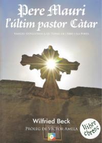 PERE MAURI L ULTIM PASTOR CATAR | 9788493416775 | WILFRIED BECK | Llibres Parcir | Llibreria Parcir | Llibreria online de Manresa | Comprar llibres en català i castellà online