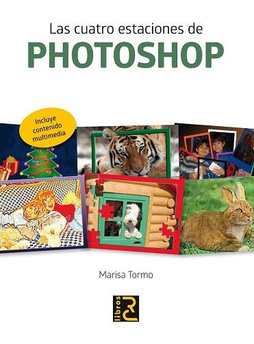 LAS CUATRO ESTACIONES DE PHOTOSHOP | 9788494180156 | TORMO, MARISA | Llibres Parcir | Llibreria Parcir | Llibreria online de Manresa | Comprar llibres en català i castellà online