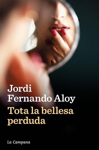 TOTA LA BELLESA PERDUDA | 9788419245847 | FERNANDO ALOY, JORDI | Llibres Parcir | Llibreria Parcir | Llibreria online de Manresa | Comprar llibres en català i castellà online