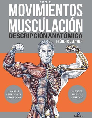 GUÍA DE LOS MOVIMIENTOS DE MUSCULACIÓN. DESCRIPCIÓN ANATÓMICA | 9788419824035 | DELAVIER, FRÉDÉRIC | Llibres Parcir | Llibreria Parcir | Llibreria online de Manresa | Comprar llibres en català i castellà online