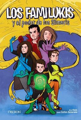 LOS FAMILUKIS Y EL PODER DE LOS SLIMERIS | 9788441541924 | ZAMORANO RODRÍGUEZ, CARLOS | Llibres Parcir | Llibreria Parcir | Llibreria online de Manresa | Comprar llibres en català i castellà online