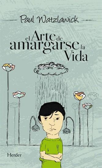 EL ARTE DE AMARGARSE LA VIDA | 9788425423307 | WATZLAWICK | Llibres Parcir | Llibreria Parcir | Llibreria online de Manresa | Comprar llibres en català i castellà online