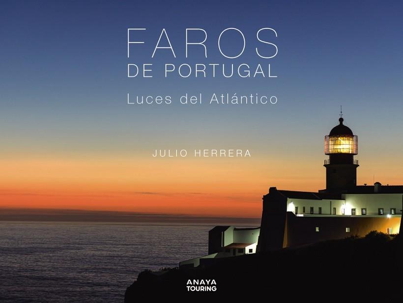 FAROS DE PORTUGAL | 9788491587729 | HERRERA MENÉNDEZ, JULIO | Llibres Parcir | Llibreria Parcir | Llibreria online de Manresa | Comprar llibres en català i castellà online