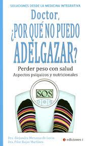 DOCTOR, ¿POR QUÉ NO PUEDO ADELGAZAR? | 9788494230981 | MENASSA DE LUCIA, ALEJANDRA/ROJAS MARTÍNEZ, PILAR/Y OTROS | Llibres Parcir | Llibreria Parcir | Llibreria online de Manresa | Comprar llibres en català i castellà online