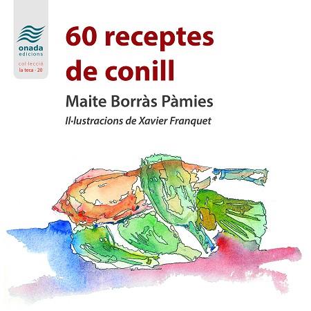 60 RECEPTES DE CONILL | 9788419606006 | BORRÀS PÀMIES, MAITE | Llibres Parcir | Llibreria Parcir | Llibreria online de Manresa | Comprar llibres en català i castellà online