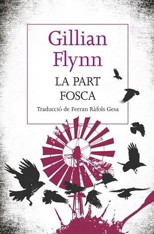 LA PART FOSCA | 9788482647241 | FLYNN , GILLIAN | Llibres Parcir | Llibreria Parcir | Llibreria online de Manresa | Comprar llibres en català i castellà online