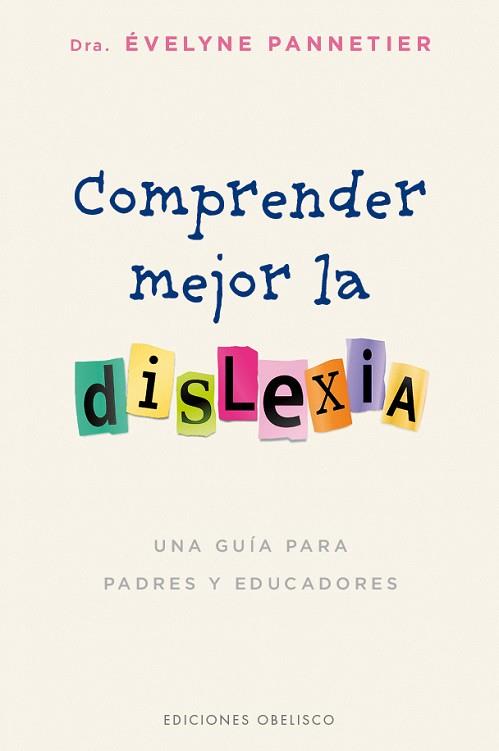 COMPRENDER MEJOR LA DISLEXIA | 9788491112785 | PANNETIER, EVELYNE | Llibres Parcir | Llibreria Parcir | Llibreria online de Manresa | Comprar llibres en català i castellà online