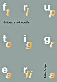 EN TORNO A LA TIPOGRAFIA | 9788425219160 | FRUTIGER | Llibres Parcir | Llibreria Parcir | Llibreria online de Manresa | Comprar llibres en català i castellà online