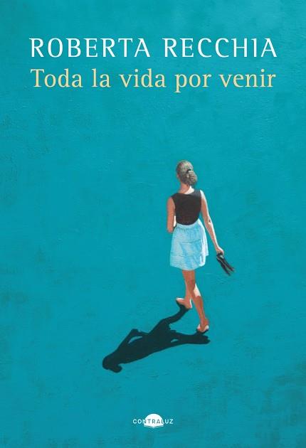 TODA LA VIDA POR VENIR | 9788419822222 | RECCHIA, ROBERTA | Llibres Parcir | Llibreria Parcir | Llibreria online de Manresa | Comprar llibres en català i castellà online