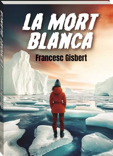 LA MORT BLANCA | 9788419913708 | GISBERT, FRANCESC | Llibres Parcir | Llibreria Parcir | Llibreria online de Manresa | Comprar llibres en català i castellà online