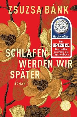 SCHLAFEN WERDEN WIR SPÄTER | 9783596198313 | BANK, ZSUZSA | Llibres Parcir | Llibreria Parcir | Llibreria online de Manresa | Comprar llibres en català i castellà online