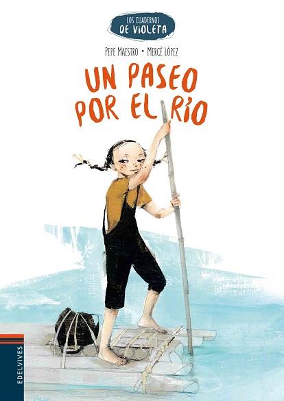 LOS CUADERNOS DE VIOLETA 1. UN PASEO POR EL RIO | 9788414001707 | PEPE MAESTRO | Llibres Parcir | Llibreria Parcir | Llibreria online de Manresa | Comprar llibres en català i castellà online