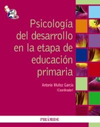 PSICOLOGIA DEL DESARROLLO EN LA ETAPA DE EDUCACION PRIMARIA | 9788436824445 | ANTONIO MUÑOZ GARCIA COORD | Llibres Parcir | Llibreria Parcir | Llibreria online de Manresa | Comprar llibres en català i castellà online